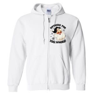 Nothing For You Whore Funny Santa Claus Christmas  Full Zip Hoodie