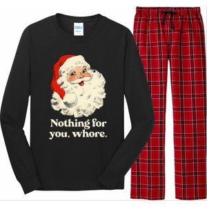 Nothing For You Whore Santa Christmas Long Sleeve Pajama Set