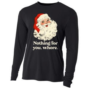 Nothing For You Whore Santa Christmas Cooling Performance Long Sleeve Crew