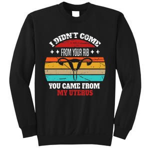 Not From Your Rib From My Uterus Gifts Sweatshirt