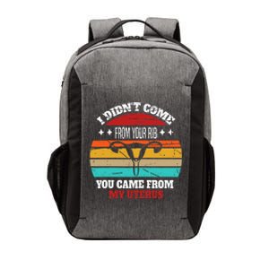 Not From Your Rib From My Uterus Gifts Vector Backpack