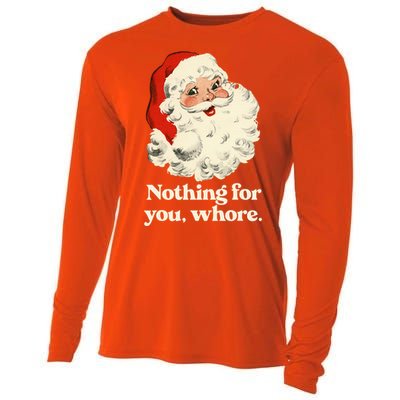 Nothing For You Whore Santa Christmas Cooling Performance Long Sleeve Crew