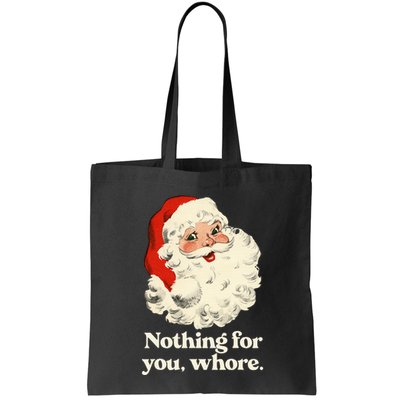 Nothing For You Whore Santa Christmas Bag