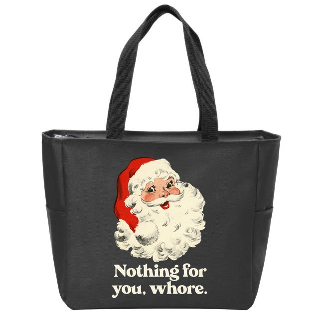 Nothing For You Whore Santa Christmas Zip Tote Bag