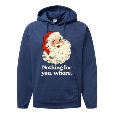 Nothing For You Whore Santa Christmas Performance Fleece Hoodie