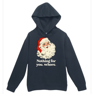 Nothing For You Whore Santa Christmas Urban Pullover Hoodie