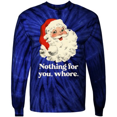 Nothing For You Whore Santa Christmas Tie-Dye Long Sleeve Shirt