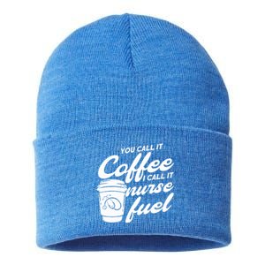 Nurse Fuel You Call It Coffee I Call It Nurse Fuel Cool Gift Sustainable Knit Beanie