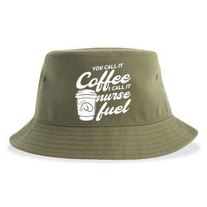 Nurse Fuel You Call It Coffee I Call It Nurse Fuel Cool Gift Sustainable Bucket Hat