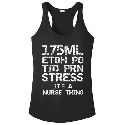 Nursing Gift 175ml Etoh Po Tid Prn Stress Its A Nurse Thing Great Gift Ladies PosiCharge Competitor Racerback Tank