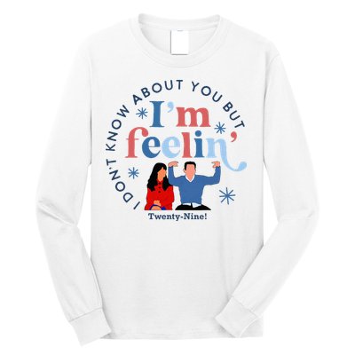 New Girl 29 IM Feelin Twenty Nine Happy Birthday 29th Long Sleeve Shirt