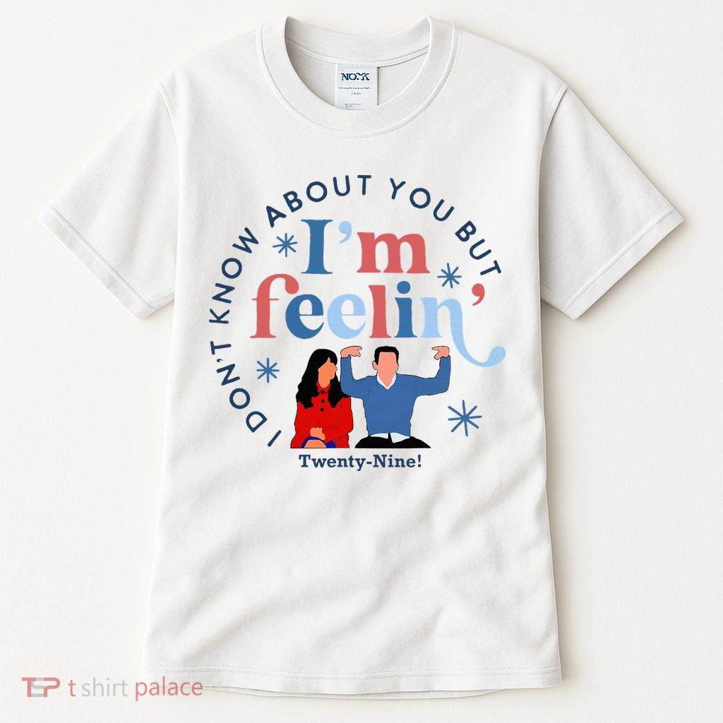 New Girl 29 IM Feelin Twenty Nine Happy Birthday 29th Tall T-Shirt