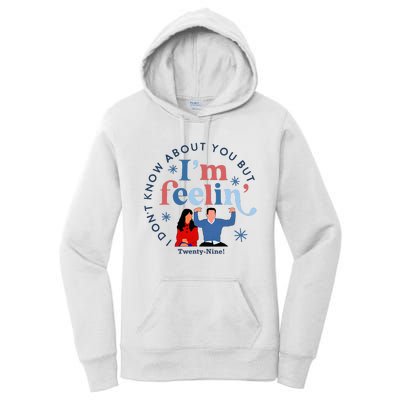 New Girl 29 IM Feelin Twenty Nine Happy Birthday 29th Women's Pullover Hoodie