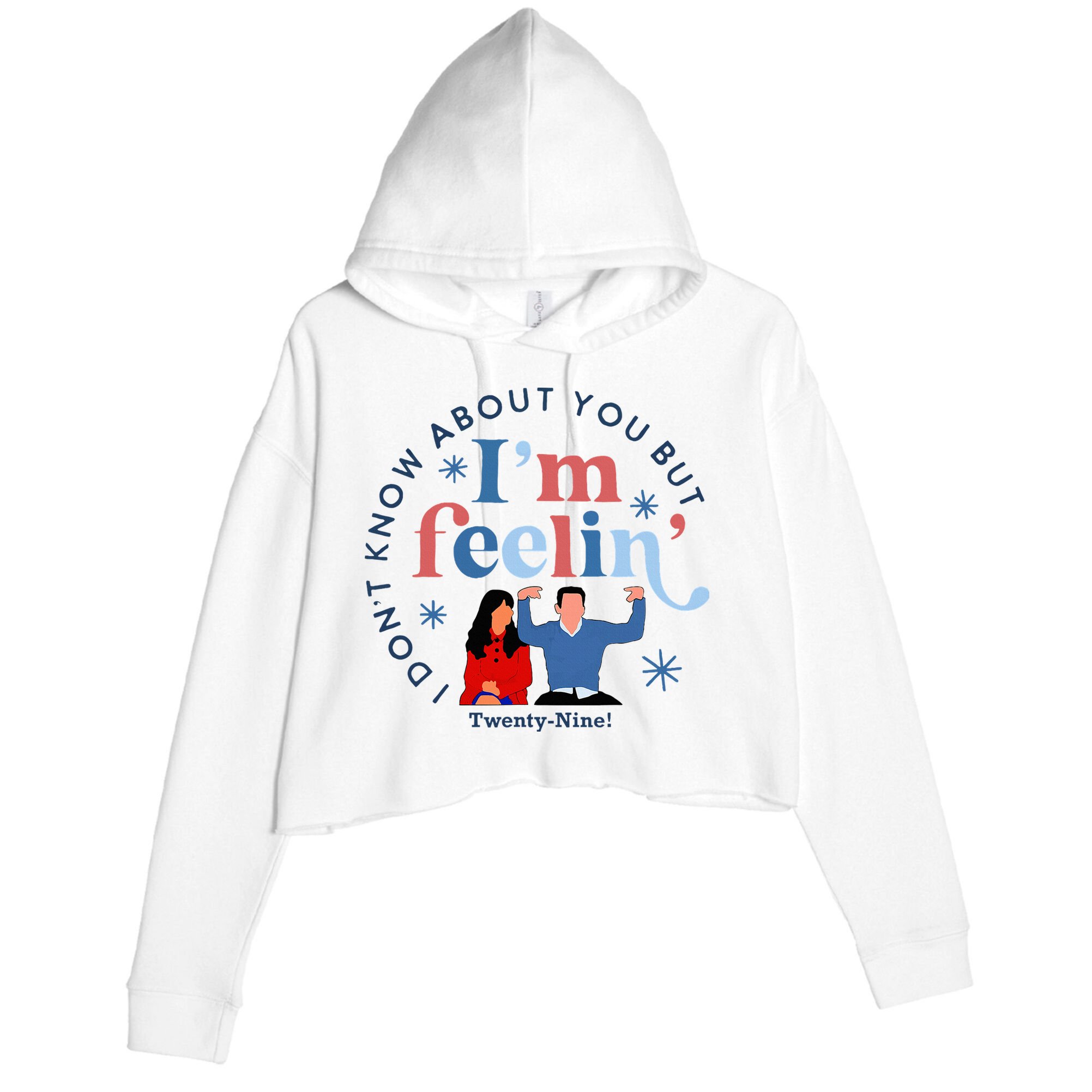 New Girl 29 IM Feelin Twenty Nine Happy Birthday 29th Crop Fleece Hoodie