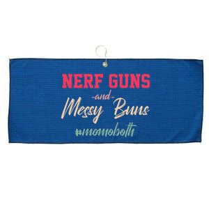 N.e.r.f Guns And Messy Buns Mom Funny Momlife Costume Large Microfiber Waffle Golf Towel