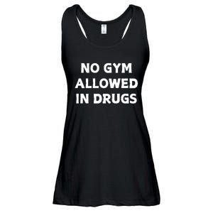 No Gym Allowed In Drugs Ladies Essential Flowy Tank