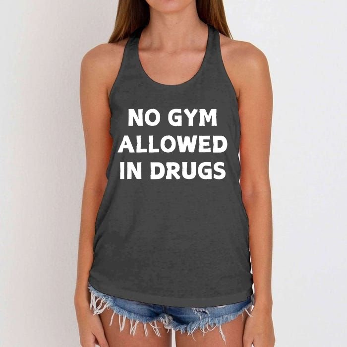 No Gym Allowed In Drugs Women's Knotted Racerback Tank