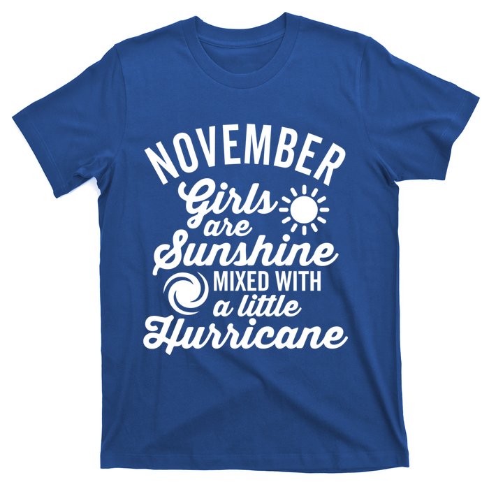 November Girls Are Sunshine Mixed With A Hurricane Dark Gift T-Shirt