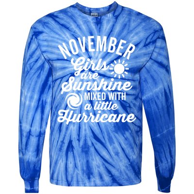 November Girls Are Sunshine Mixed With A Hurricane Dark Gift Tie-Dye Long Sleeve Shirt