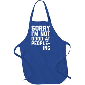 Not Good At Peopleing Funny Weird Saying Gift Full-Length Apron With Pockets