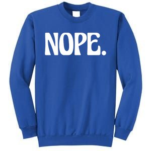 Nope Go Ask Your Mother Funny Dad Or Mom Funny Gift Sweatshirt