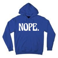 Nope Go Ask Your Mother Funny Dad Or Mom Funny Gift Tall Hoodie