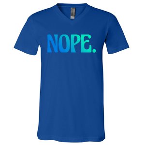 Nope Go Ask Your Mother Funny Dad Or Mom Gift V-Neck T-Shirt