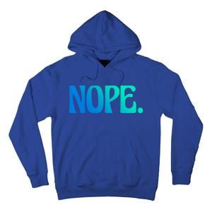 Nope Go Ask Your Mother Funny Dad Or Mom Gift Tall Hoodie