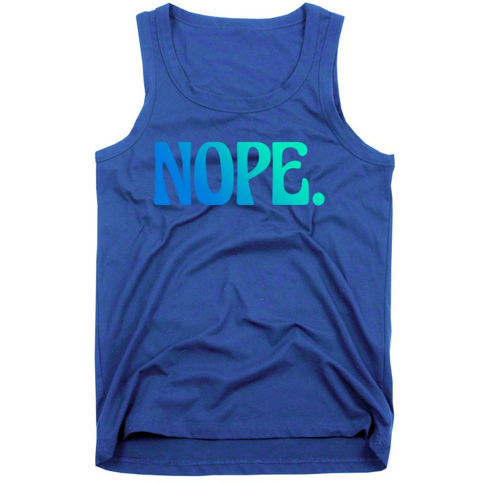 Nope Go Ask Your Mother Funny Dad Or Mom Gift Tank Top