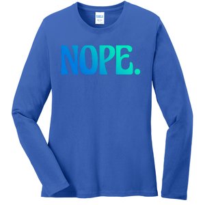 Nope Go Ask Your Mother Funny Dad Or Mom Gift Ladies Long Sleeve Shirt