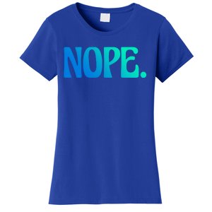 Nope Go Ask Your Mother Funny Dad Or Mom Gift Women's T-Shirt