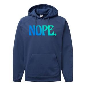 Nope Go Ask Your Mother Funny Dad Or Mom Gift Performance Fleece Hoodie