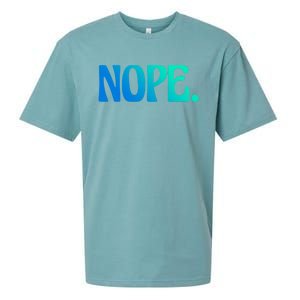 Nope Go Ask Your Mother Funny Dad Or Mom Gift Sueded Cloud Jersey T-Shirt