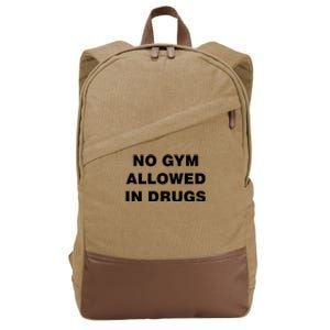 No Gym Allowed In Drugs Limited Cotton Canvas Backpack