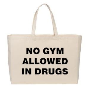 No Gym Allowed In Drugs Limited Cotton Canvas Jumbo Tote