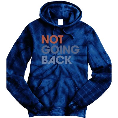 Not Going Back Tie Dye Hoodie