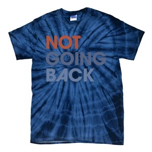 Not Going Back Tie-Dye T-Shirt