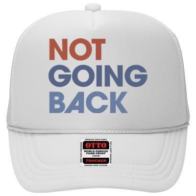 Not Going Back High Crown Mesh Back Trucker Hat