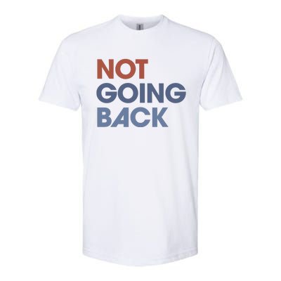 Not Going Back Softstyle CVC T-Shirt