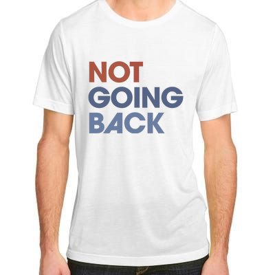 Not Going Back Adult ChromaSoft Performance T-Shirt