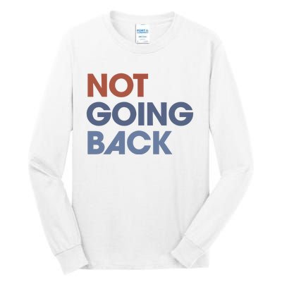 Not Going Back Tall Long Sleeve T-Shirt