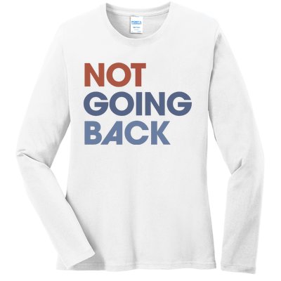 Not Going Back Ladies Long Sleeve Shirt