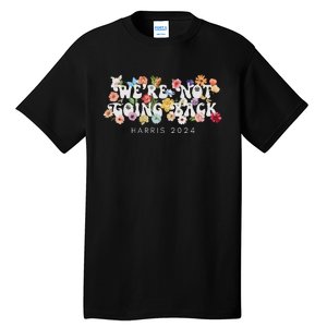 Not Going Back Kamala Harris Tall T-Shirt