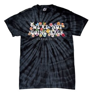 Not Going Back Kamala Harris Tie-Dye T-Shirt