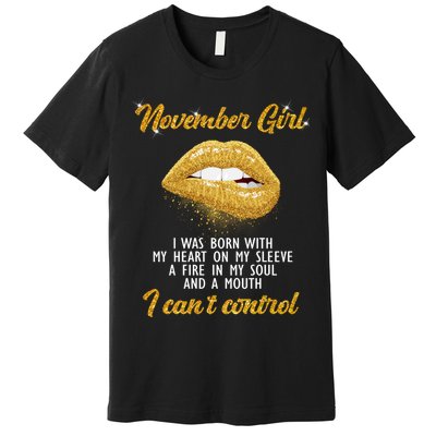 November Girl Birthday Gift Premium T-Shirt