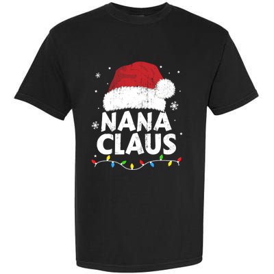 Nana Grandma Claus Christmas Lights Matching Family Pajama Meaningful Gift Garment-Dyed Heavyweight T-Shirt