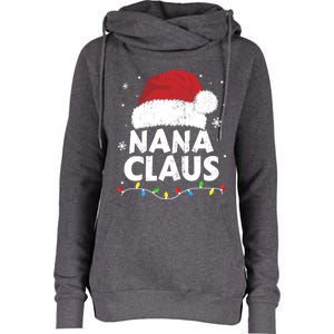 Nana Grandma Claus Christmas Lights Matching Family Pajama Meaningful Gift Womens Funnel Neck Pullover Hood