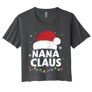 Nana Grandma Claus Christmas Lights Matching Family Pajama Meaningful Gift Women's Crop Top Tee