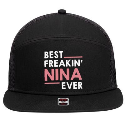 Nina Grandma Cute Best Freakin Nina Ever 7 Panel Mesh Trucker Snapback Hat