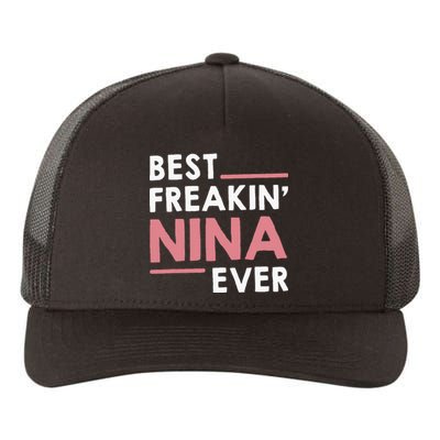 Nina Grandma Cute Best Freakin Nina Ever Yupoong Adult 5-Panel Trucker Hat